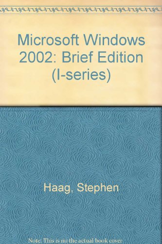 Microsoft Windows 2002: Brief Edition (I-series) (9780071130431) by Stephen Haag