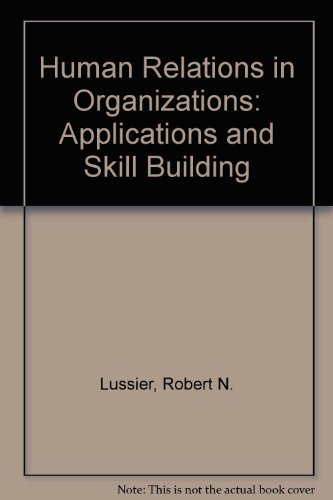 9780071130905: Human Relations in Organizations: Applications and Skill Building