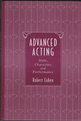 Stock image for Advanced Acting: Style, Character and Performance for sale by AwesomeBooks