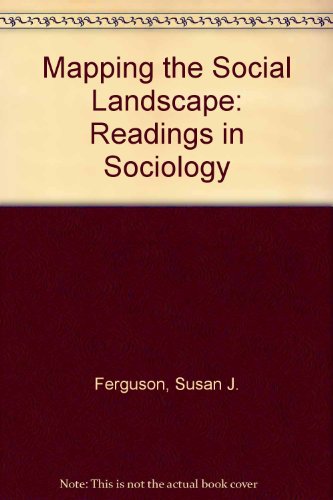 Imagen de archivo de Mapping the Social Landscape: Readings in Sociology a la venta por Bahamut Media