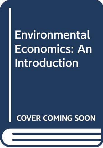 Imagen de archivo de Environmental Economics: An Introduction (McGraw-Hill international editions. Economics series) a la venta por Phatpocket Limited