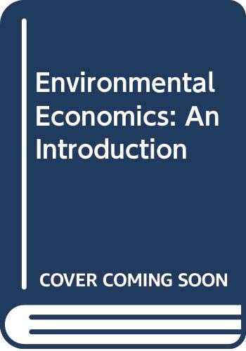 Stock image for Environmental Economics: An Introduction (McGraw-Hill international editions. Economics series) for sale by Phatpocket Limited