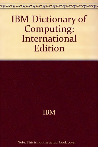 9780071133838: IBM Dictionary of Computing: International Edition