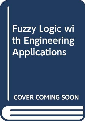 Stock image for Fuzzy Logic with Engineering Applications for sale by Better World Books