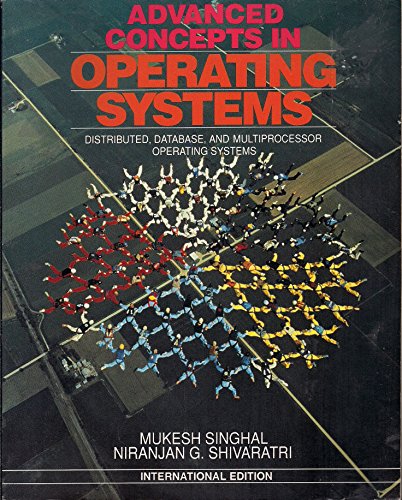 Beispielbild fr Advanced Operating Systems: Distributed Data Bases and Multiprocessor Systems zum Verkauf von ThriftBooks-Atlanta