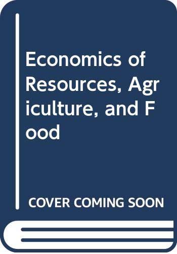 Imagen de archivo de Economics of Resources, Agriculture, and Food a la venta por Phatpocket Limited