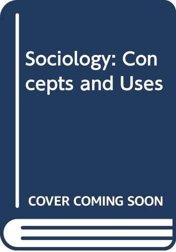 9780071137010: Sociology: Concepts and Uses