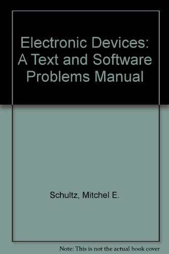 Electronic Devices: A Text and Software Problems Manual (9780071139052) by Mitchel E. Schultz