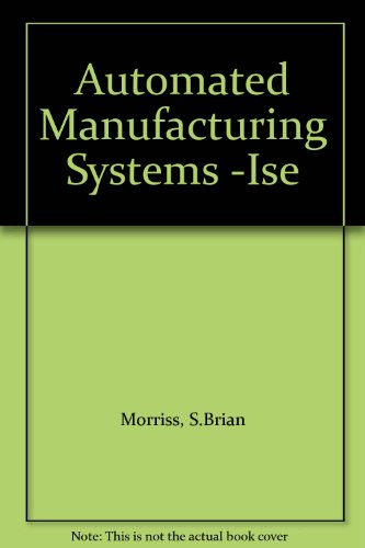 9780071139991: Automated Manufacturing Systems -Ise