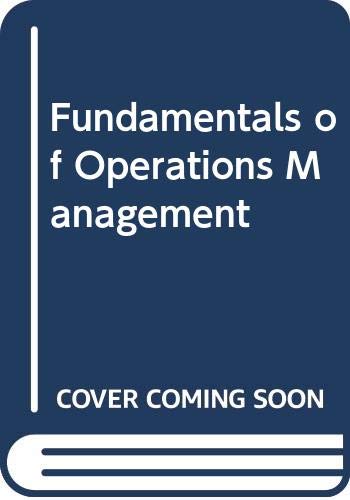 Stock image for Fundamentals of Operations Management for sale by Better World Books Ltd