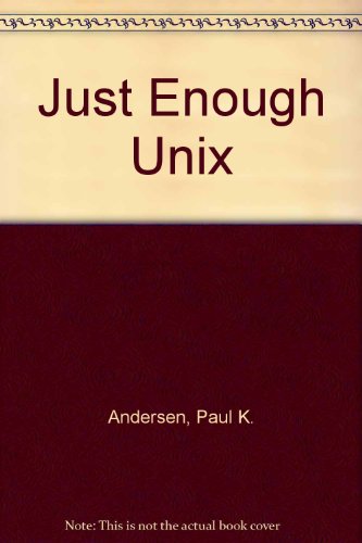 Stock image for Just Enough Unix for sale by Romtrade Corp.