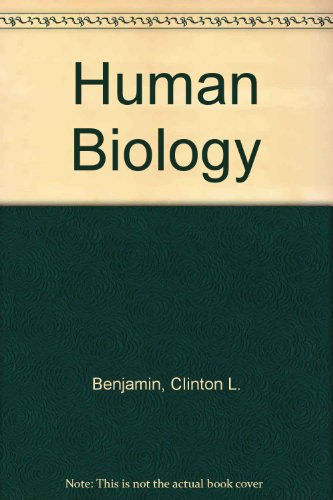 Human Biology (9780071140508) by Clinton L. Benjamin; Gregory R. Garman; James H Funston