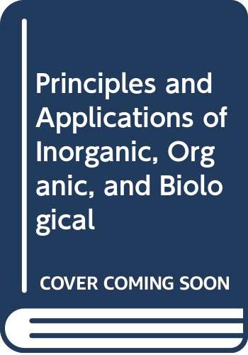 Imagen de archivo de Principles and Applications of Inorganic, Organic and Biological Chemistry a la venta por WorldofBooks