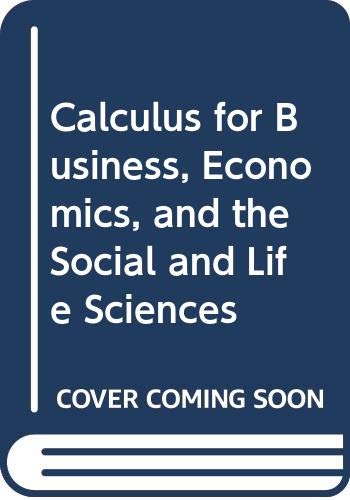 Stock image for Calculus for Business, Economics and the Social and Life Sciences for sale by Anybook.com