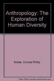 Imagen de archivo de Anthropology the Exploration of Human Diversity a la venta por HPB-Red