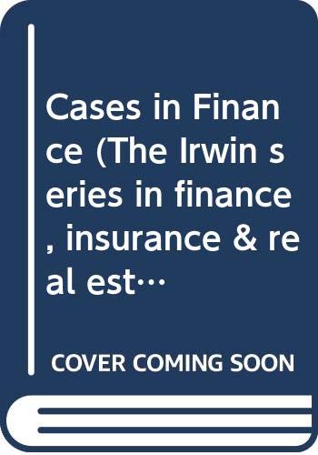 Stock image for Cases in Finance (The Irwin Series in Finance, Insurance & Real Estate) for sale by Phatpocket Limited
