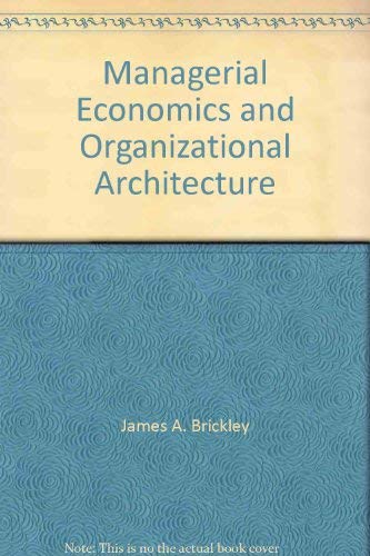 9780071148986: Managerial Economics and Organizational Architecture (The Irwin series in economics)