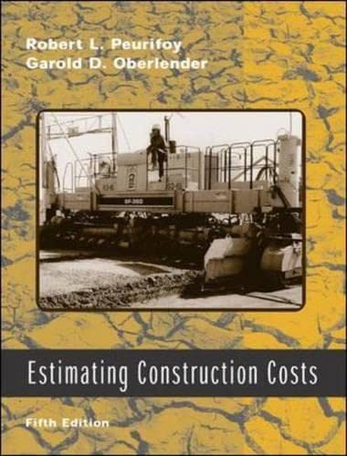 Estimating Construction Costs (9780071150842) by Oberlender, Garold D.; Peurifoy, Robert L.