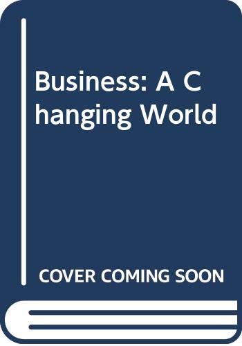 9780071151078: Business: A Changing World