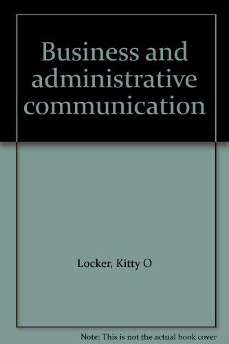 Beispielbild fr Business and administrative communication [Paperback] Kitty O Locker zum Verkauf von Re-Read Ltd
