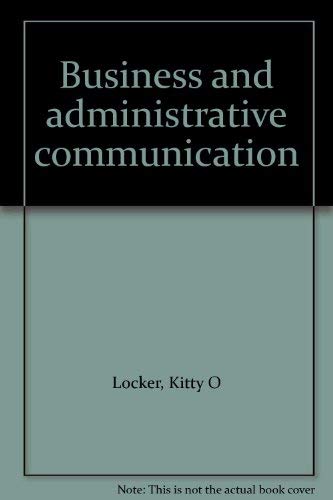 Stock image for Business and administrative communication [Paperback] Kitty O Locker for sale by Re-Read Ltd