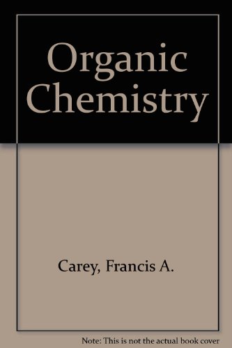 Organic Chemistry (9780071151481) by Francis A. Carey