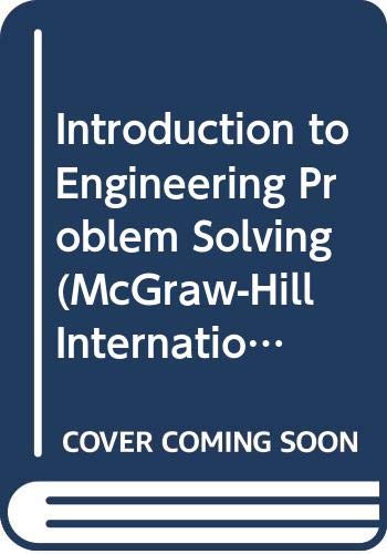 Stock image for Introduction to Engineering Problem Solving (McGraw-Hill International Editions: General Engineering Series) for sale by Phatpocket Limited