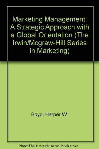 9780071154291: Marketing Management: A Strategic Approach With a Global Orientation/Intl Edition (The Irwin/McGraw-Hill Series in Marketing)