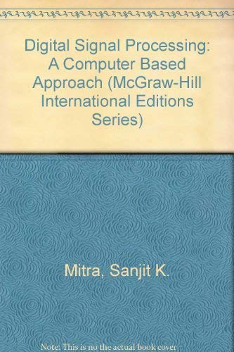 Stock image for Digital Signal Processing: A Computer Based Approach (McGraw-Hill International Editions Series) for sale by WorldofBooks