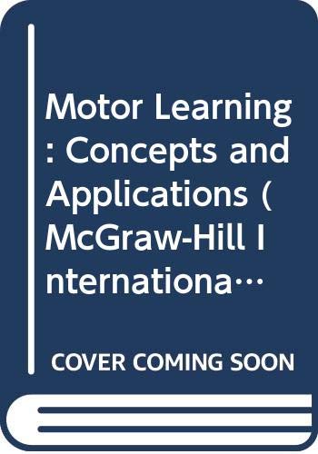 Imagen de archivo de Motor Learning: Concepts and Applications (McGraw-Hill International Editions: Health Psychology Series) a la venta por WorldofBooks