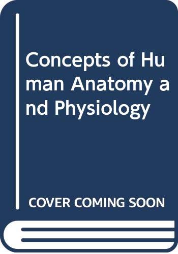 Imagen de archivo de Concepts of Human Anatomy and Physiology a la venta por SecondSale