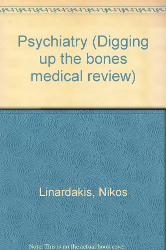 9780071159470: Psychiatry (Digging up the bones medical review)