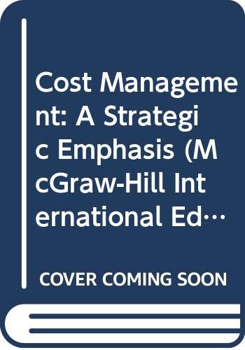 9780071159708: Cost Management: A Strategic Emphasis (McGraw-Hill International Editions Series)