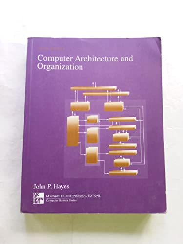 Imagen de archivo de Computer Architecture and Organization 3rd International edition by Hayes, John P. (1998) Paperback a la venta por HPB-Red