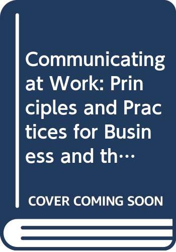 Beispielbild fr Communicating at Work: Principles and Practices for Business and the Professions zum Verkauf von Anybook.com