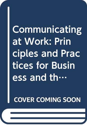 Stock image for Communicating at Work: Principles and Practices for Business and the Professions for sale by Anybook.com
