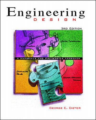 Imagen de archivo de Engineering Design : A Materials and Processing Approach a la venta por Better World Books