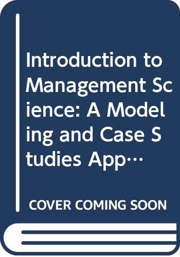 Beispielbild fr Introduction to Management Science: A Modeling and Case Studies Approach With Spreadsheets zum Verkauf von Anybook.com