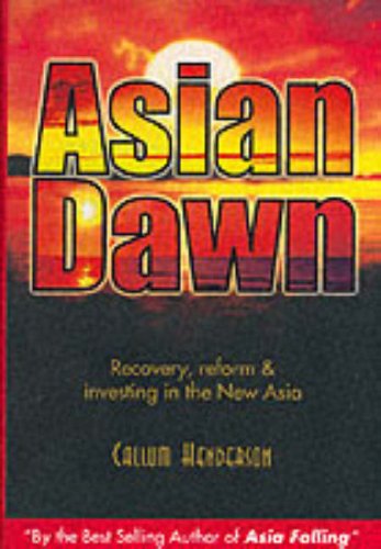 9780071164795: Asian Dawn: Recovery, Reform and Investing in the New Asia