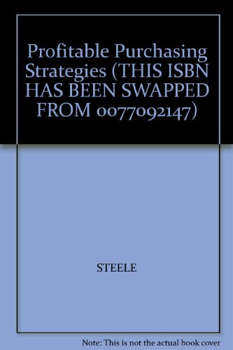 9780071166256: Profitable Purchasing Strategies (THIS ISBN HAS BEEN SWAPPED FROM 0077092147)