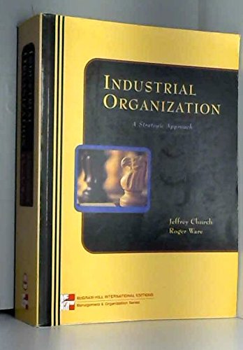 Imagen de archivo de Industrial Organization: A Strategic Approach (Management & Organizations S.) a la venta por WorldofBooks