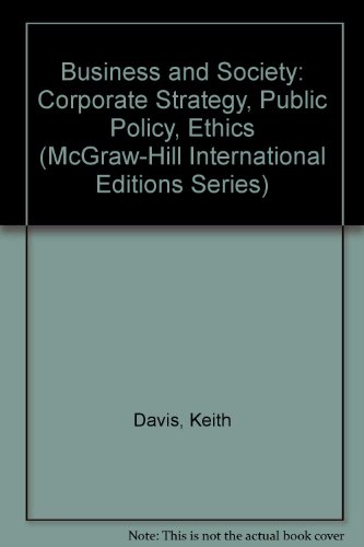 Stock image for Business and Society: Corporate Strategy, Public Policy, Ethics (McGraw-Hill International Editions) for sale by Phatpocket Limited