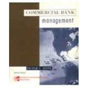 Commercial Bank Management: Producing and Selling Financial Services (McGraw-Hill International Editions) (9780071167550) by Peter S. Rose