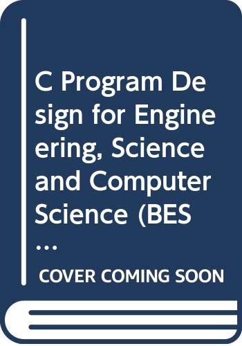 Imagen de archivo de C Program Design for Engineering, Science and Computer Science a la venta por Books Puddle