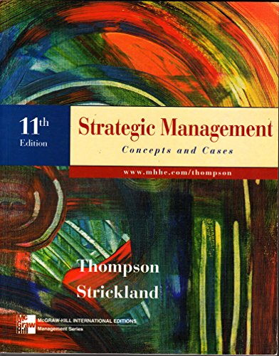 Strategic Management: Concepts and Cases (9780071167895) by Arthur A. Thompson Jr.; A.J. Strickland III