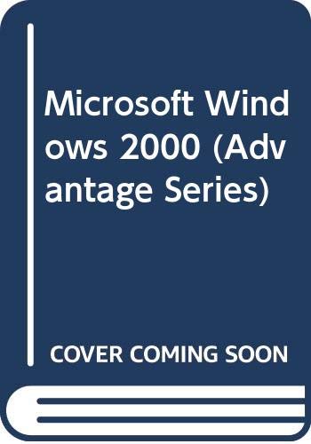 Microsoft Windows 2000 (Advantage Series) (9780071180436) by Sarah Hutchinson-Clifford; Sarah Hutchinson Clifford
