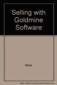 Selling with Goldmine Software (9780071180696) by Tanner Weitz, Castleberry