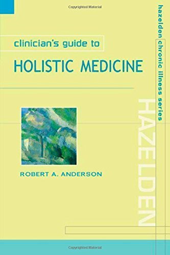 9780071182553: Clinician's Guide to Holistic Medicine (McGraw-Hill & Hazelden Chronic Illness)