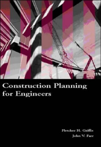 Construction Planning for Engineers (9780071183178) by Griffis; FARR