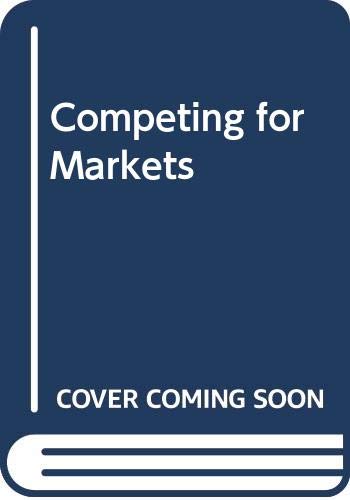 9780071189590: Competing for Markets